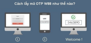 lấy mã OTP W88