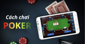 cách chơi poker