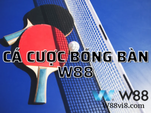 cá cược bóng bàn W88