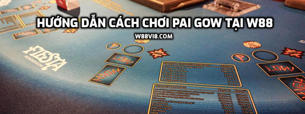 Pai Gow là gì? Hướng dẫn cách chơi Pai Gow tại W88